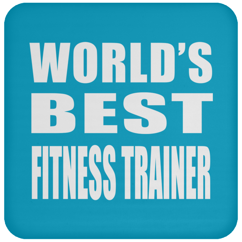 World's Best Fitness Trainer - Drink Coaster