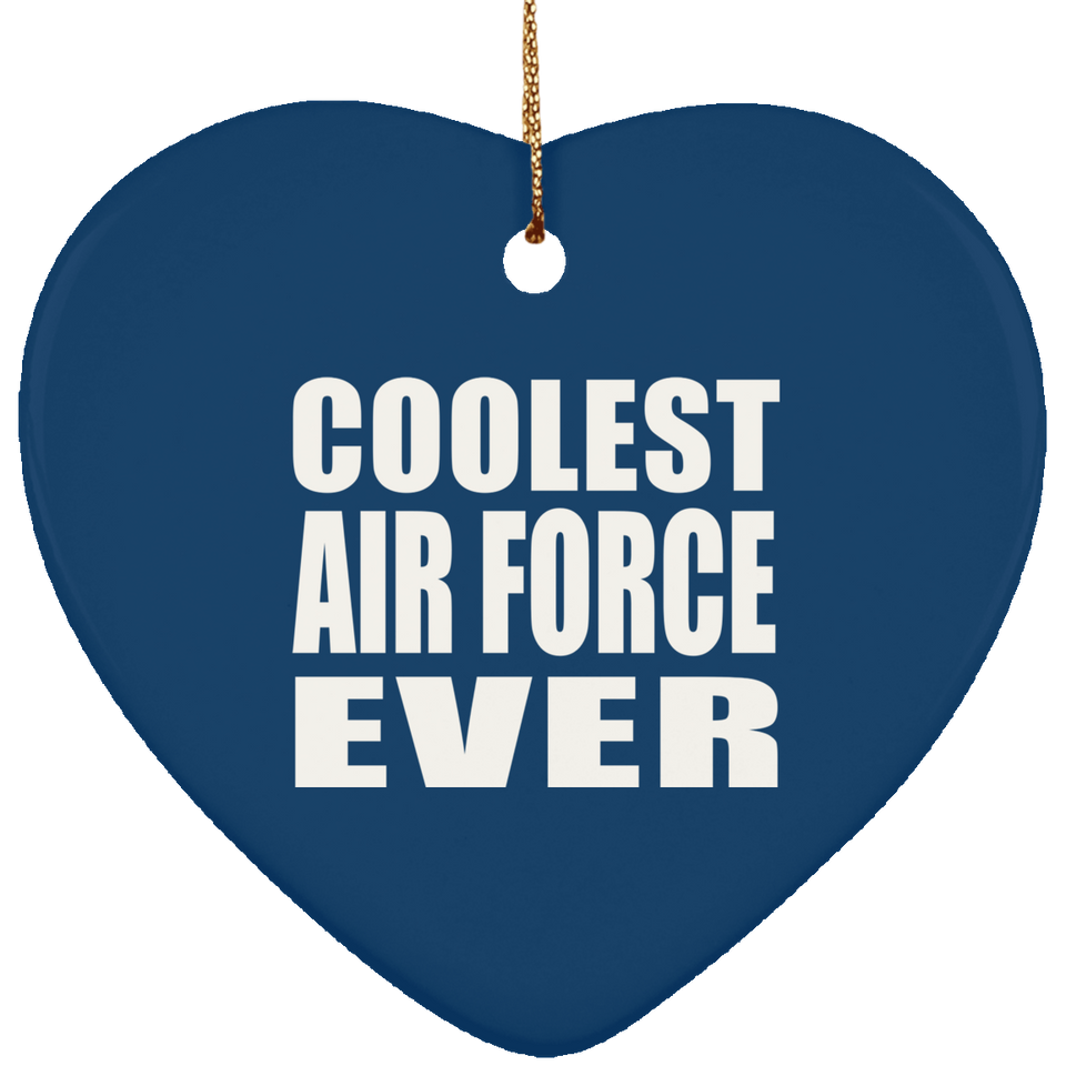 Coolest Air Force Ever - Heart Ornament