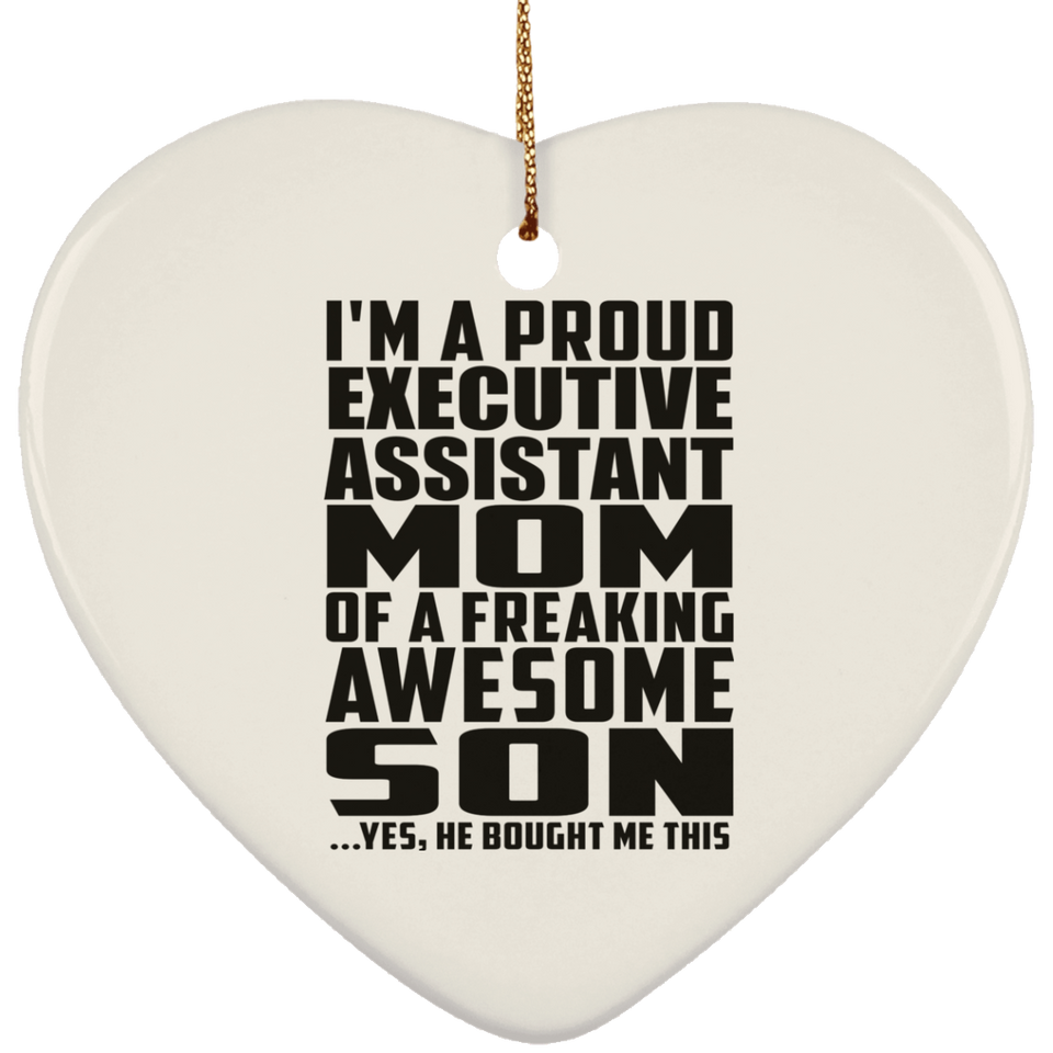 Proud Executive Assistant Mom Of Awesome Son - Heart Ornament