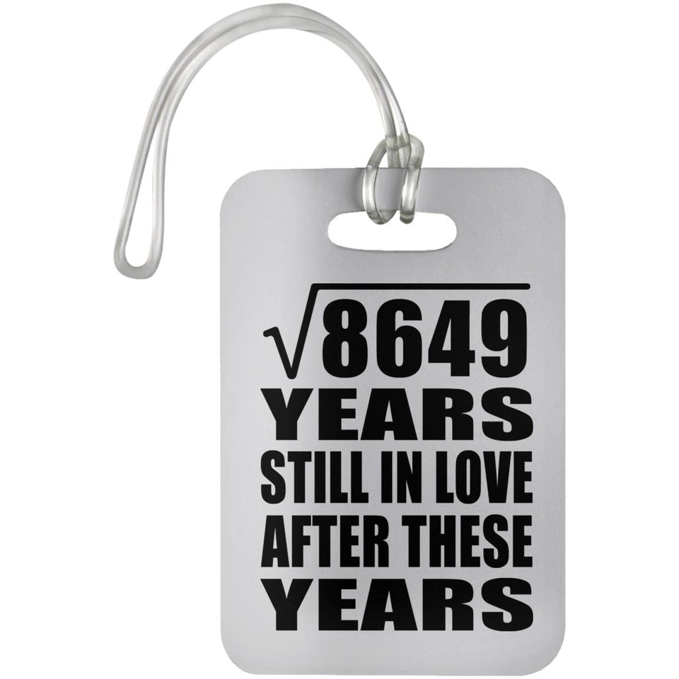 93rd Anniversary Square Root of 8649 Years Still In Love - Luggage Bag Tag