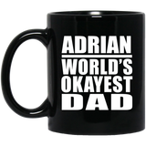 Adrian World's Okayest Dad - 11 Oz Coffee Mug Black