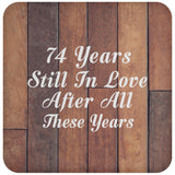 74th Anniversary 74 Years Still In Love After These Years - Drink Coaster E