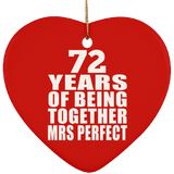 72nd Anniversary 72 Years Of Being Mrs Perfect - Heart Ornament