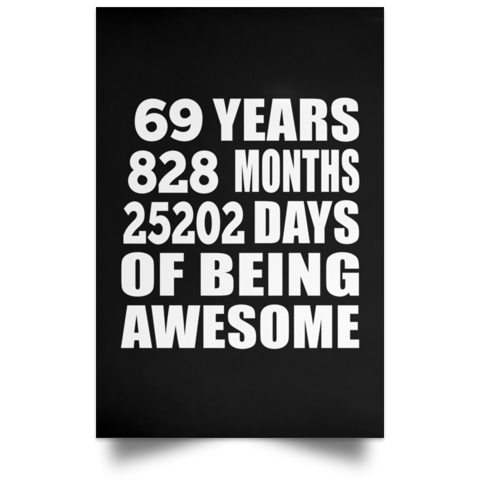 69th Birthday 69 Years 828 Months 25202 Days Of Awesome - Poster Portrait