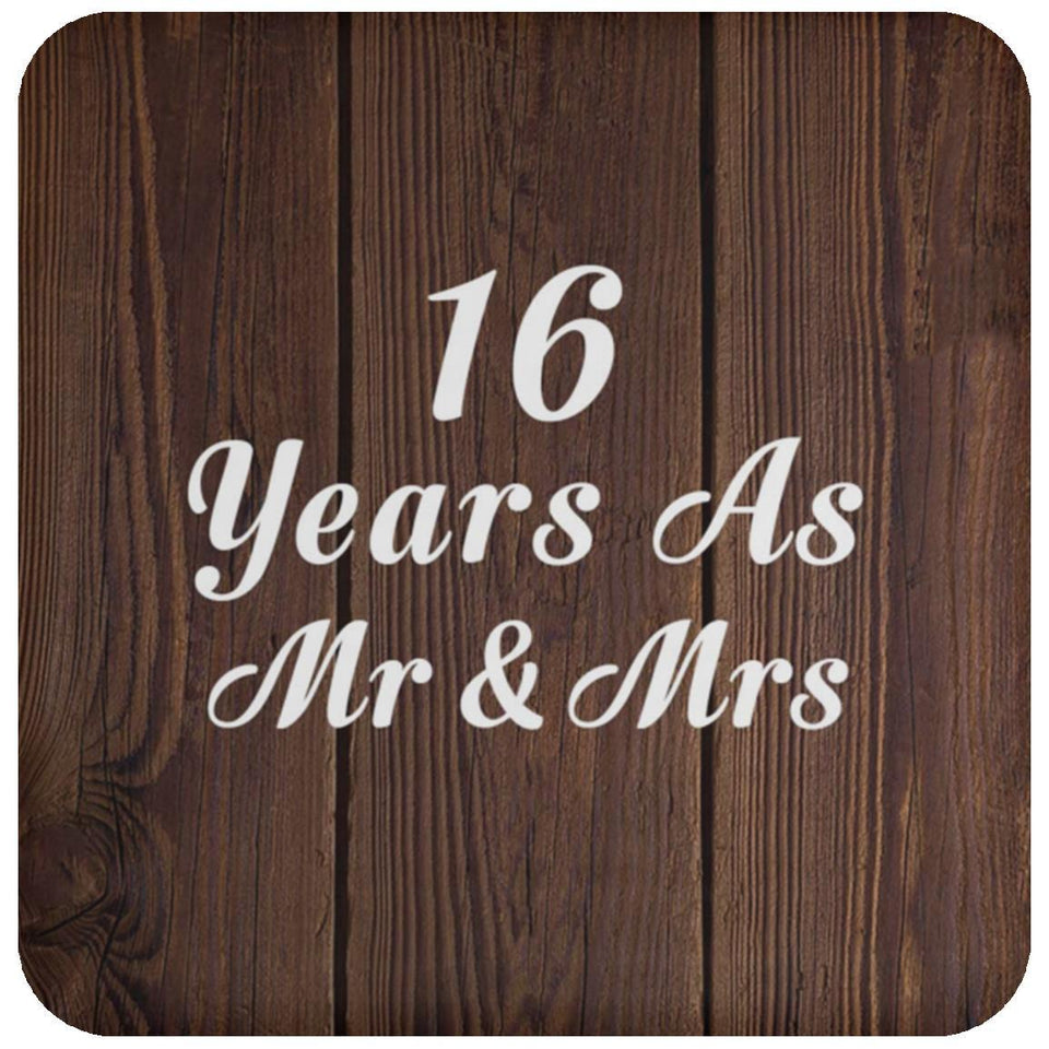 16th Anniversary 16 Years As Mr & Mrs - Drink Coaster D