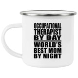 Occupational Therapist By Day World's Best Mom By Night - 12oz Camping Mug
