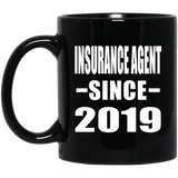 Insurance Agent Since 2019 - 11oz Coffee Mug Black