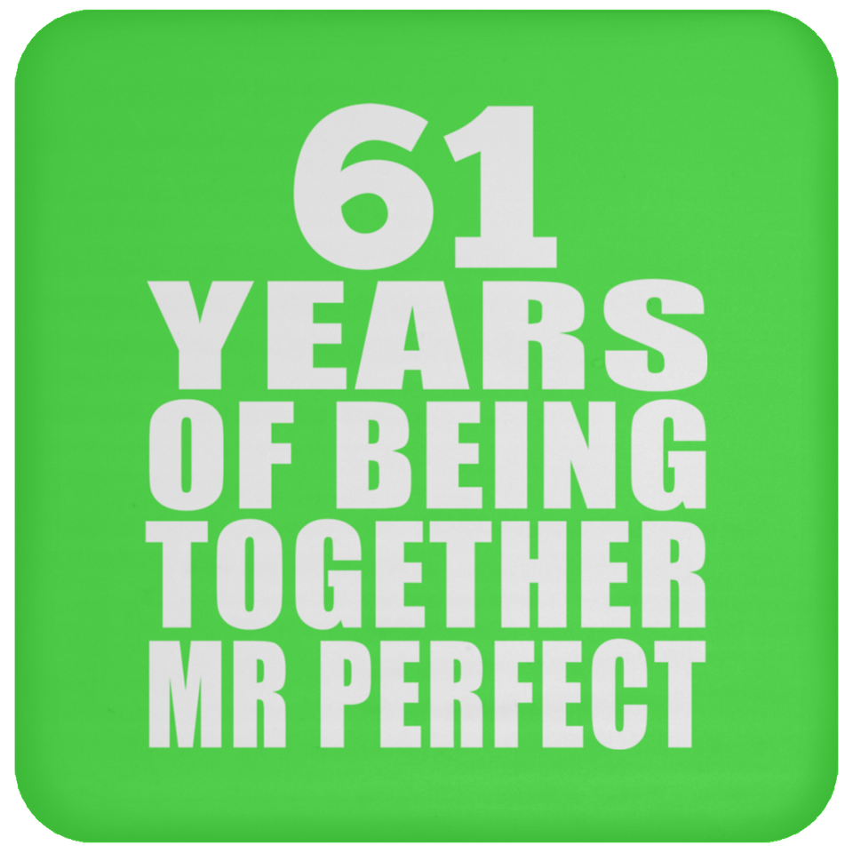 61st Anniversary 61 Years Of Being Mr Perfect - Drink Coaster