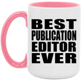 Best Publication Editor Ever - 15oz Accent Mug Pink