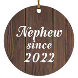 Nephew Since 2022 - Circle Ornament D