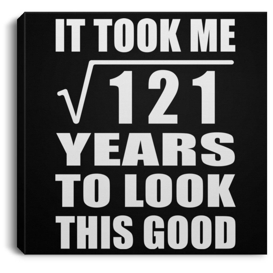 11th Birthday Took Square Root of 121 Years To Look Good - Canvas Square