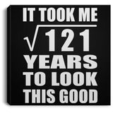 11th Birthday Took Square Root of 121 Years To Look Good - Canvas Square