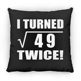 14th Birthday I Turned Square Root of 49 Twice - Throw Pillow Black