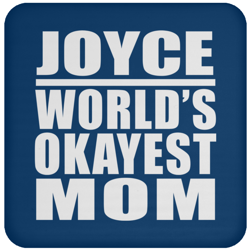 Joyce World's Okayest Mom - Drink Coaster