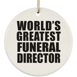 World's Greatest Funeral Director - Circle Ornament
