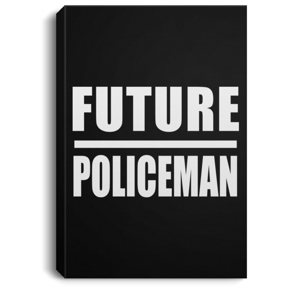 Future Policeman - Canvas Portrait