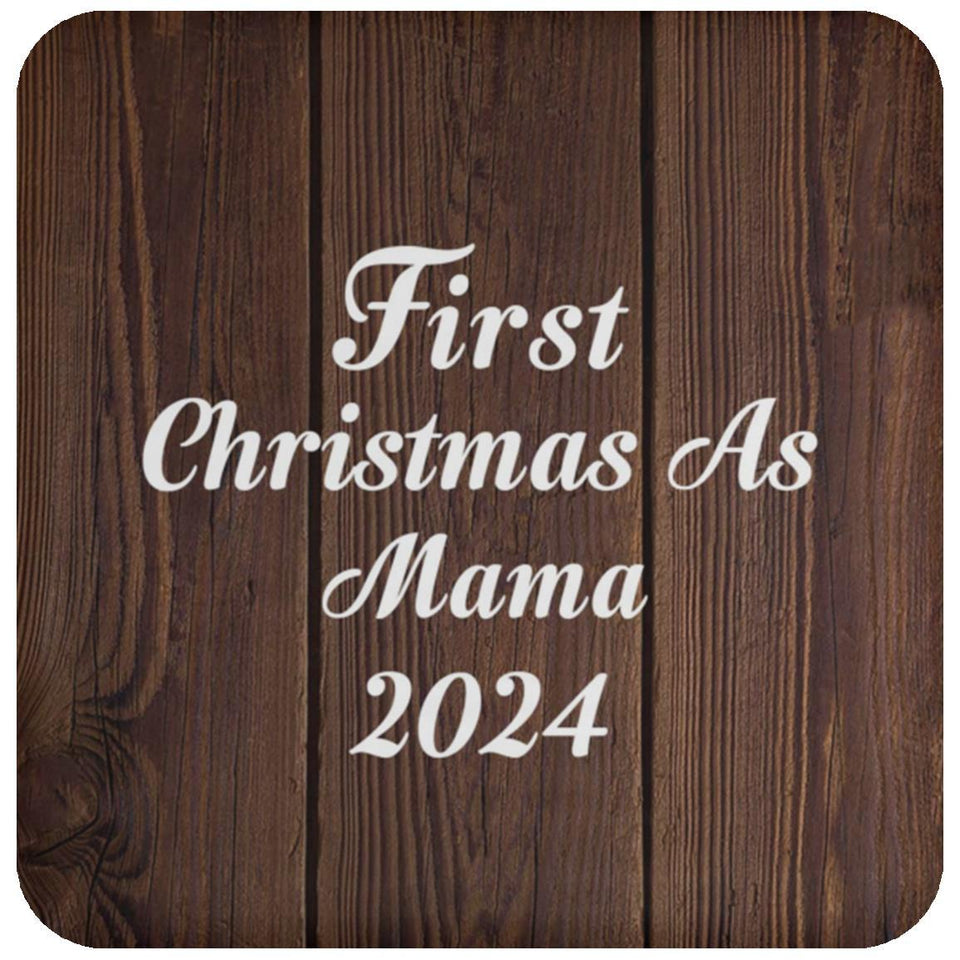 First Christmas As Mama 2024 - Drink Coaster D