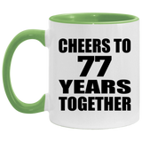 77th Anniversary Cheers To 77 Years Together - 11oz Accent Mug Green