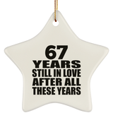 67th Anniversary 67 Years Still In Love After These Years - Star Ornament