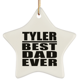 Tyler Best Dad Ever - Star Ornament