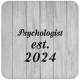 Psychologist Established Est. 2024 - Drink Coaster F