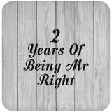 2nd Anniversary 2 Years Of Being Mr Right - Drink Coaster F