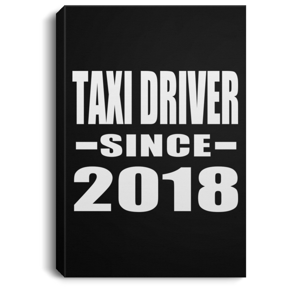 Taxi Driver Since 2018 - Canvas Portrait