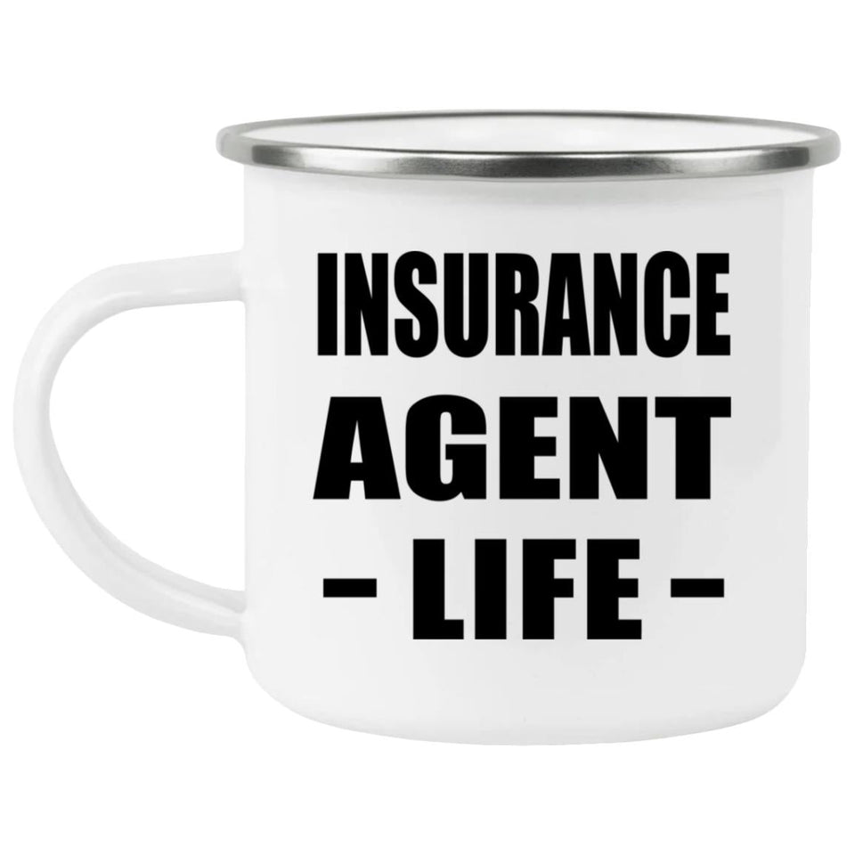 Insurance Agent Life - 12oz Camping Mug