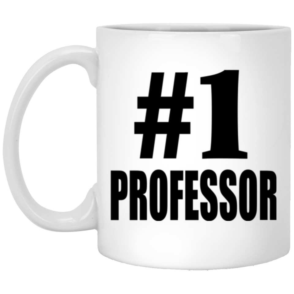 Number One #1 Professor - 11 Oz Coffee Mug