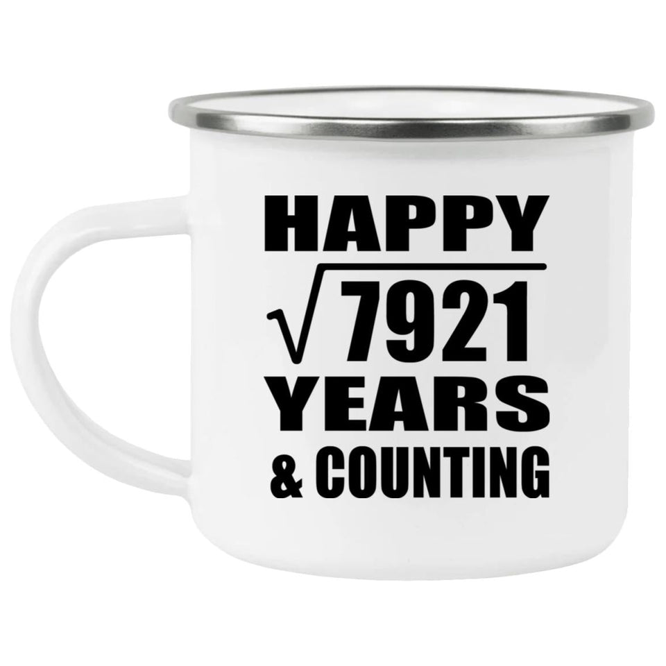 Happy 89th Anniversary Square Root of 7921 Years & Counting - 12oz Camping Mug