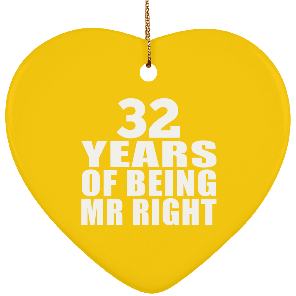 32nd Anniversary 32 Years Of Being Mr Right - Heart Ornament