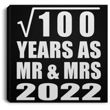 10th Anniversary Square Root of 100 Years As Mr & Mrs 2022 - Canvas Square