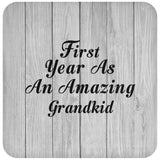 First Year As An Amazing Grandkid - Drink Coaster F