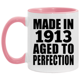 111th Birthday Made In 1913 Aged To Perfection - 11oz Accent Mug Pink