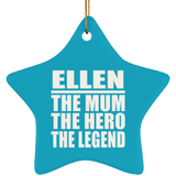 Ellen The Mum The Hero The Legend - Star Ornament
