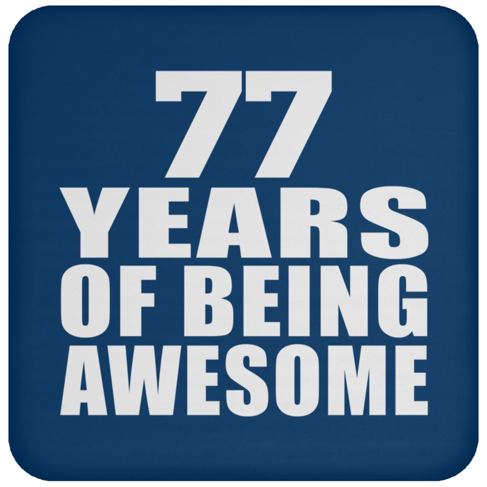 77th Birthday 77 Years Of Being Awesome - Drink Coaster