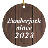Lumberjack Since 2023 - Circle Ornament D