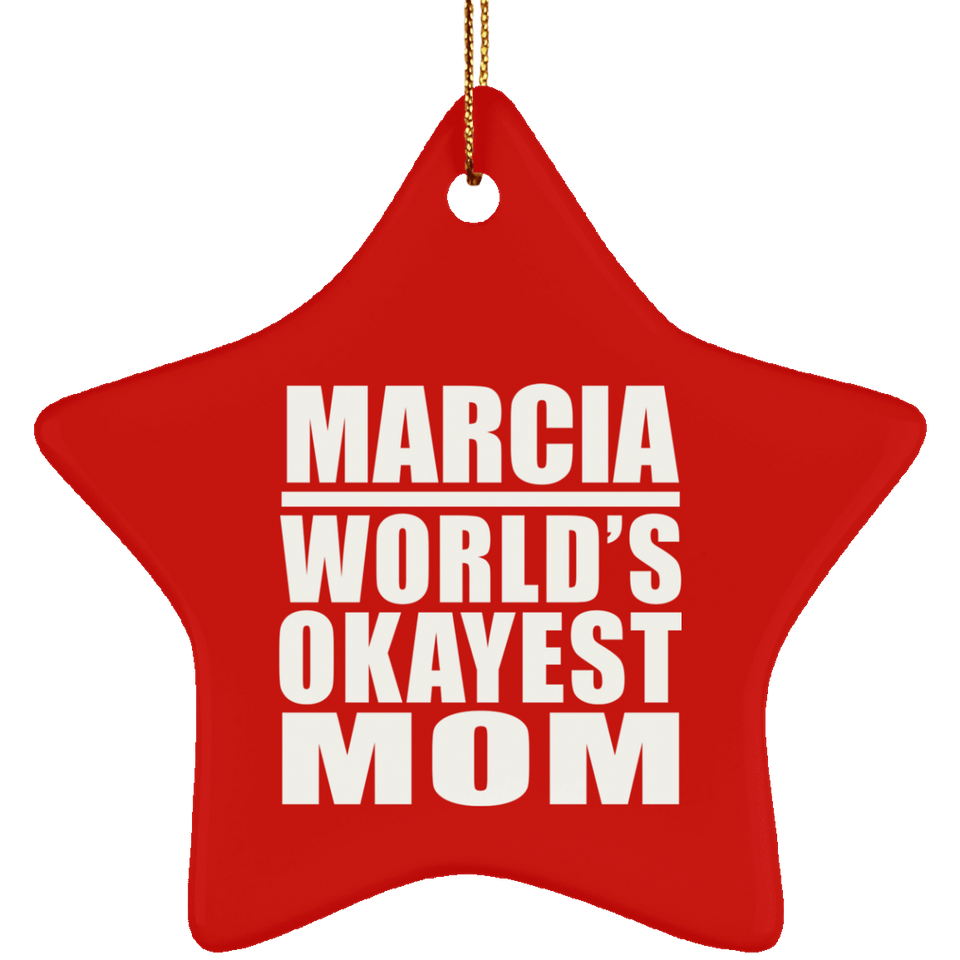 Marcia World's Okayest Mom - Star Ornament