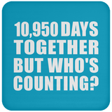30th Anniversary 10,950 Days Together But Who's Counting - Drink Coaster