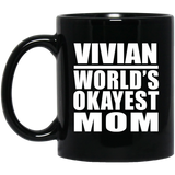 Vivian World's Okayest Mom - 11 Oz Coffee Mug Black