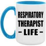 Respiratory Therapist Life - 15oz Accent Mug Blue
