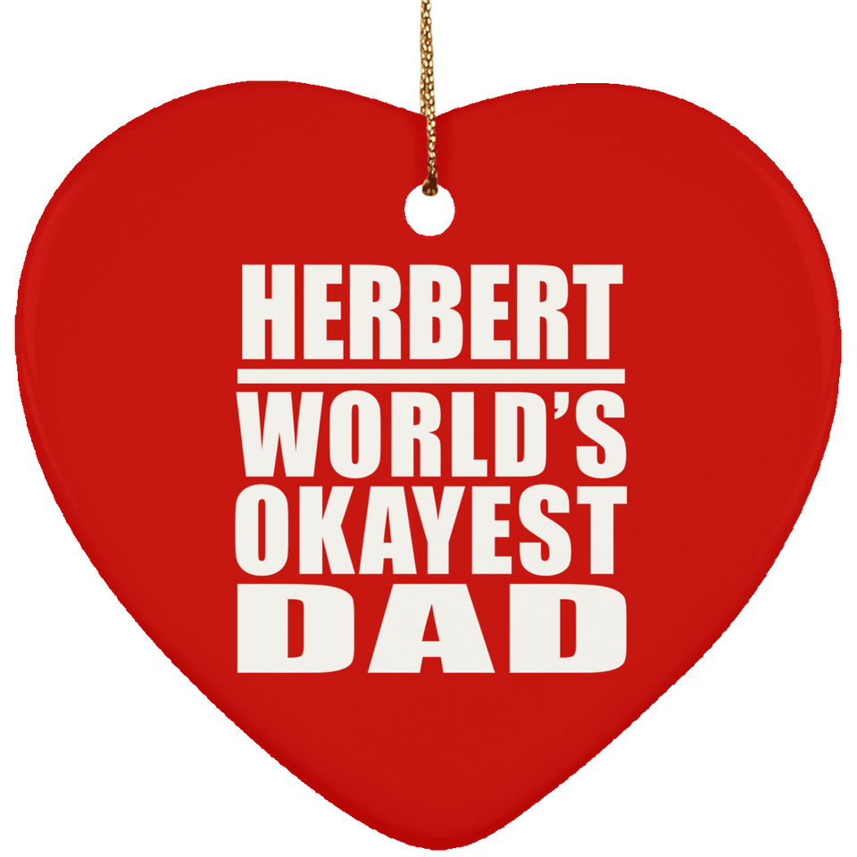 Herbert World's Okayest Dad - Heart Ornament