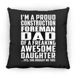 Proud Construction Foreman Dad Of Awesome Daughter - Throw Pillow Black