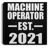 Machine Operator Established EST. 2021 - Canvas Square