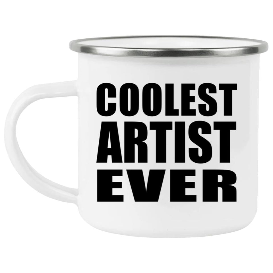 Coolest Artist Ever - 12oz Camping Mug