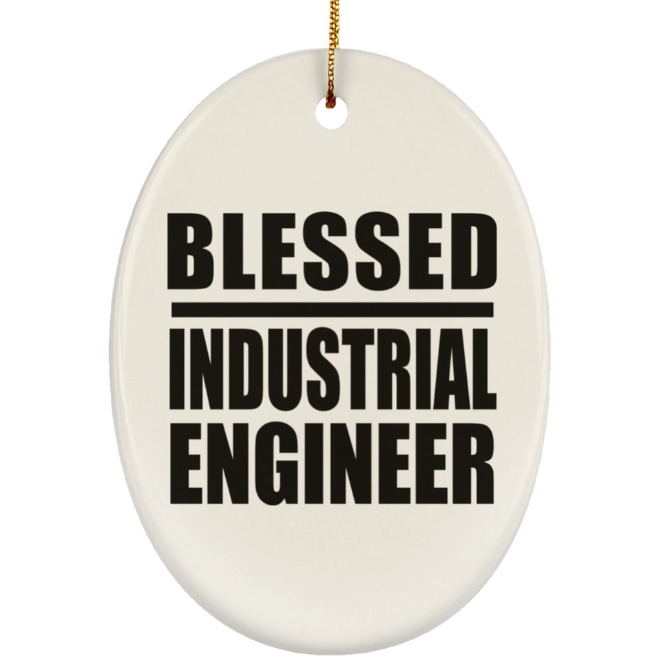 Blessed Industrial Engineer - Oval Ornament