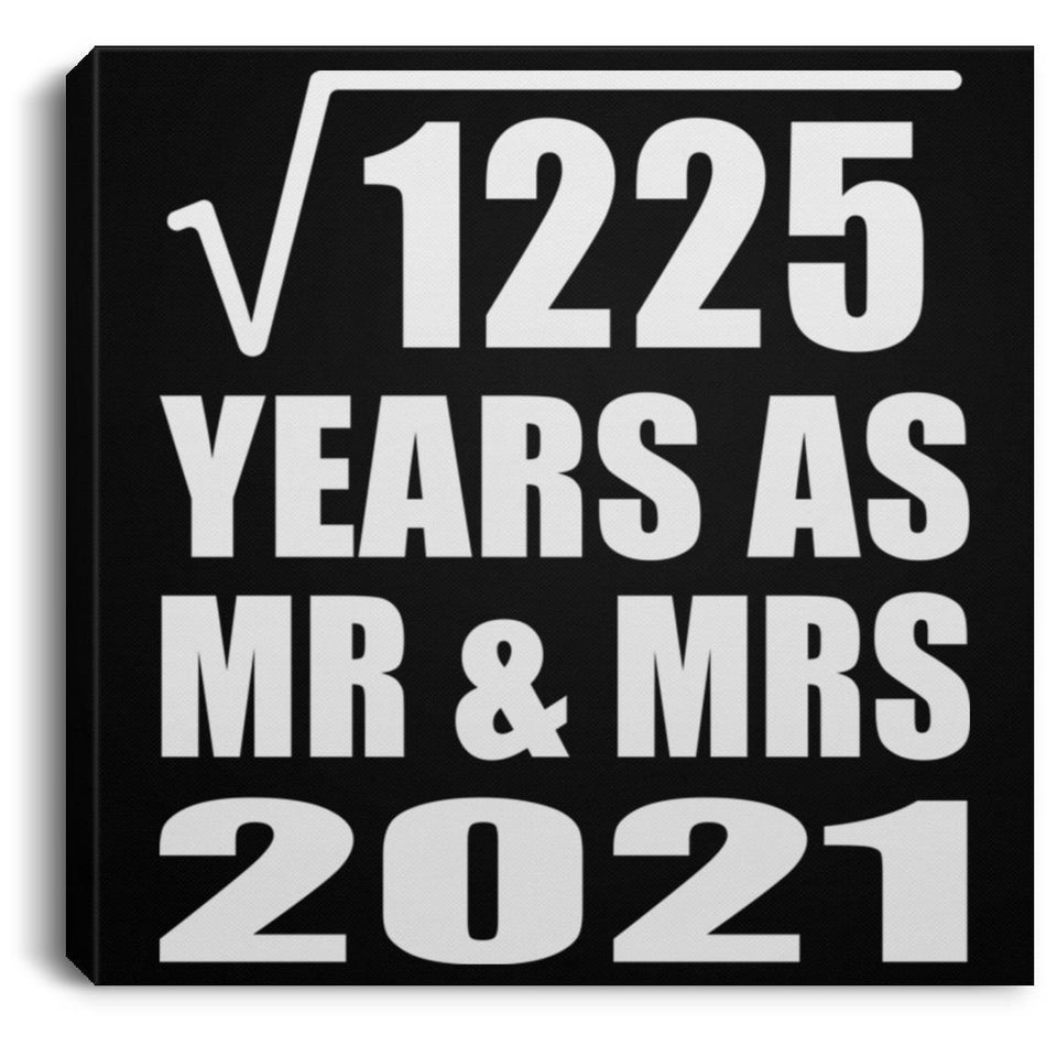 35th Anniversary Square Root of 1225 Years As Mr & Mrs 2021 - Canvas Square
