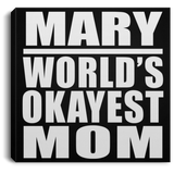 Mary World's Okayest Mom - Canvas Square