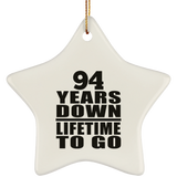 94th Anniversary 94 Years Down Lifetime To Go - Star Ornament
