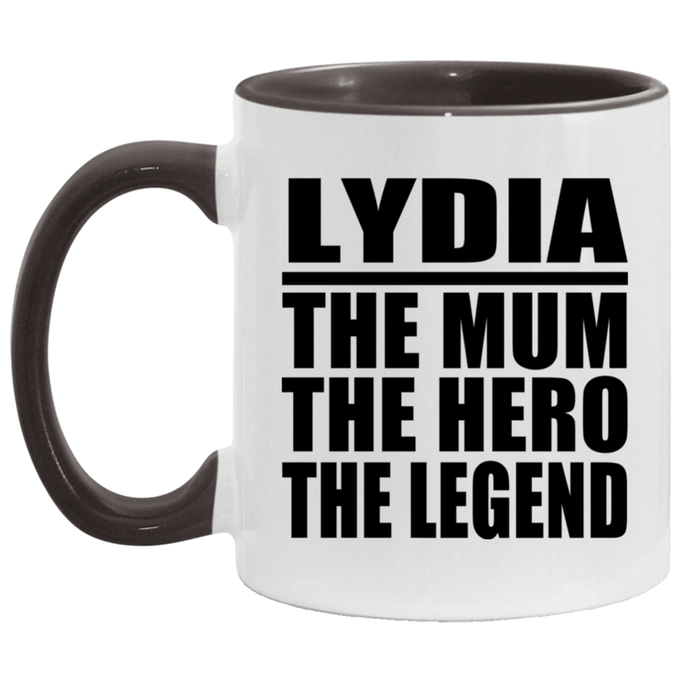 Lydia The Mum The Hero The Legend - 11oz Accent Mug Black